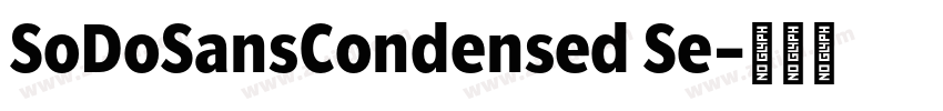 SoDoSansCondensed Se字体转换